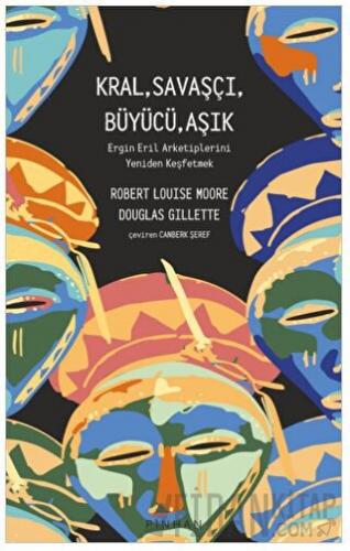 Kral, Savaşçı, Büyücü, Aşık