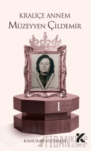 Kraliçe Annem Müzeyyen Çildemir-1