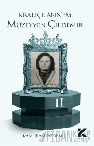 Kraliçe Annem Müzeyyen Çildemir-2