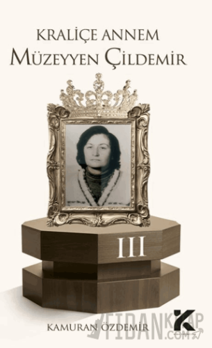 Kraliçe Annem Müzeyyen Çildemir-3