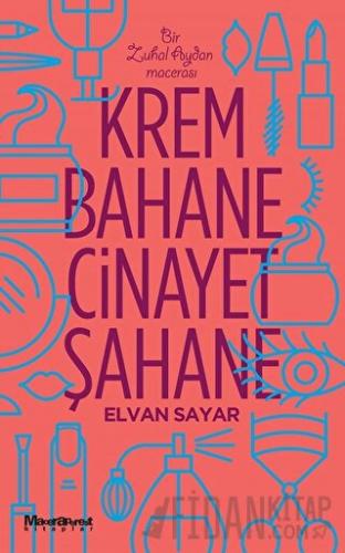 Krem Bahane Cinayet Şahane