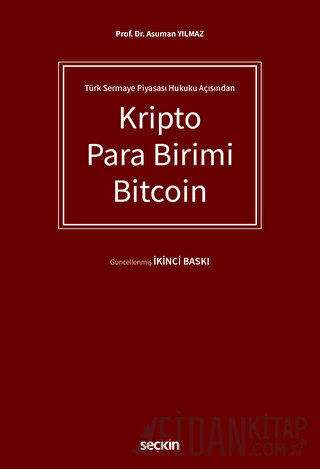 Türk Sermaye Piyasası Hukuku AçısındanKripto Para Birimi Bitcoin Asuma