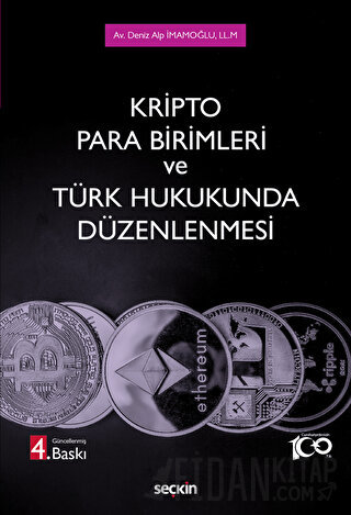 Kripto Para Birimleri ve Türk Hukukunda Düzenlenmesi Deniz Alp İmamoğl