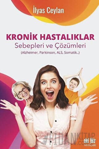 Kronik Hastalıklar Sebepleri ve Çözümleri