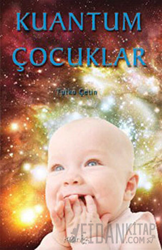 Kuantum Çocuklar Tutku Çetin