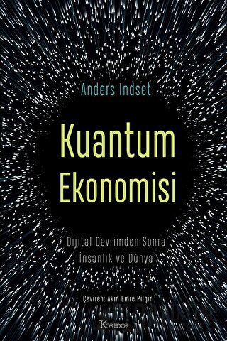 Kuantum Ekonomisi Dijital Devrimden Sonra İnsanlık ve Dünya Anders Ind