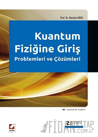 Kuantum Fiziğine Giriş Problemleri ve Çözümleri