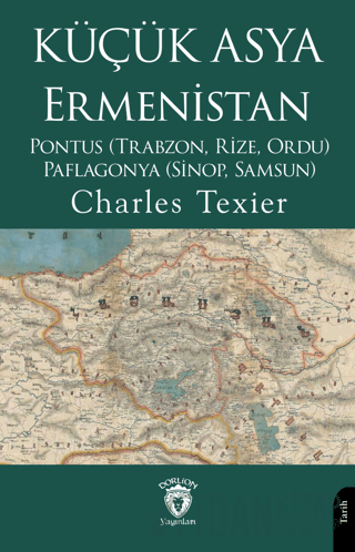 Küçük Asya - Ermenistan, Pontus (Trabzon, Rize, Ordu) - Paflagonya (Sinop, Samsun)