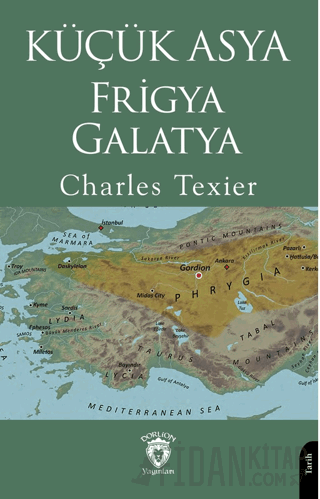 Küçük Asya - Frigya, Galatya Charles Texier
