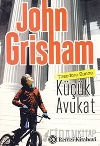 Küçük Avukat Theodore Boone John Grisham