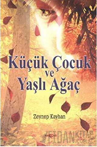 Küçük Çocuk ve Yaşlı Ağaç