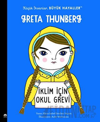 Küçük İnsanlar Büyük Hayaller - Greta Thunberg Maria Isabel Sanchez Ve