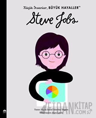 Küçük İnsanlar Büyük Hayaller - Steve Jobs Maria Isabel Sanchez Vegara