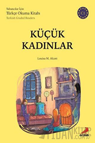 Küçük Kadınlar (C1 Türkish Graded Readers)