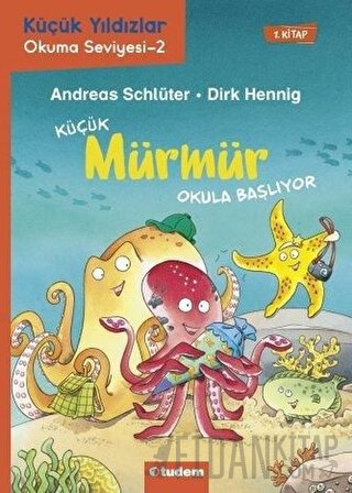 Küçük Mürmür Okula Başlıyor 1. Kitap Andreas Schlüter