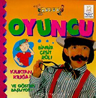 Küçük Oyuncu Binbir Çeşit Rol! Kılıktan Kılığa! Ve Gösteri Başlıyor!