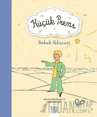 Küçük Prens - Bebek Güncesi Antoine de Saint-Exupery