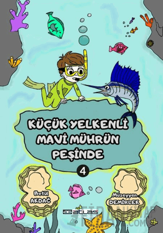 Küçük Yelkenli Mavi Mührün Pesinde - 4. Kitap (Sticker Hediyeli) Müzey
