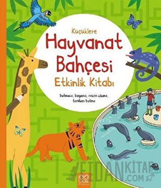 Küçüklere Hayvanat Bahçesi Etkinlik Kitabı
