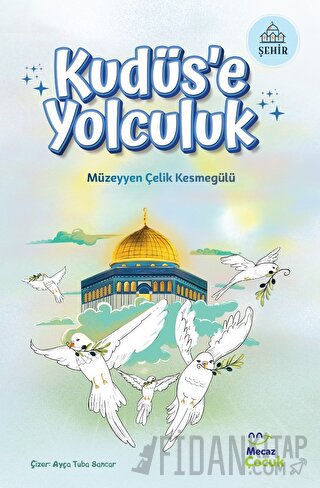 Kudüs’e Yolculuk Müzeyyen Çelik Kesmegülü