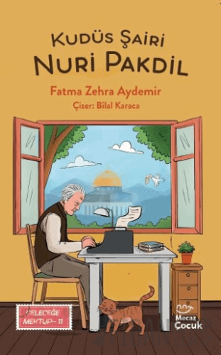 Kudüs Şairi Nuri Pakdil - Geleceğe Mektup 11 Fatma Zehra Aydemir