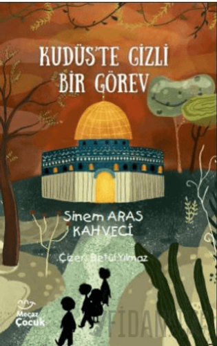 Kudüs’te Gizli Bir Görev