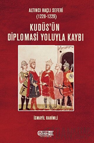 Kudüs’ün Diplomasi Yoluyla Kaybı