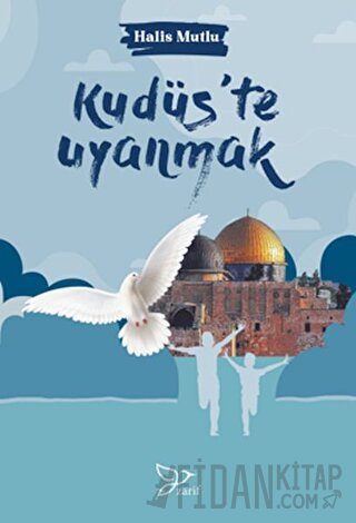 Kudüs'te Uyanmak Halis Mutlu