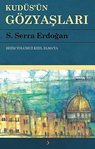 Kudüs'ün Gözyaşları S. Serra Erdoğan