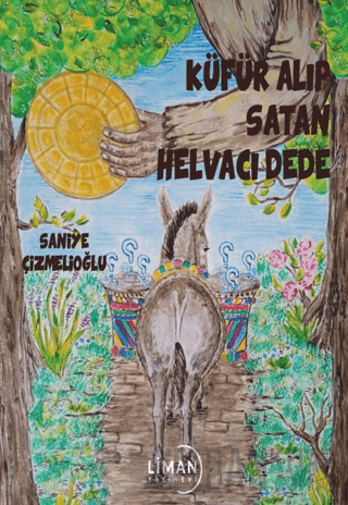 Küfür Alıp Satan Helvacı Dede