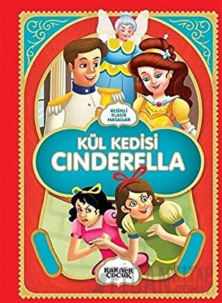 Kül Kedisi Cinderella - Resimli Klasik Masallar