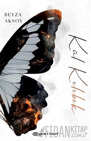 Kül Kelebek Beyza Aksoy