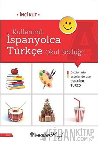 Kullanımlı İspanyolca Türkçe Okul Sözlüğü İnci Kut