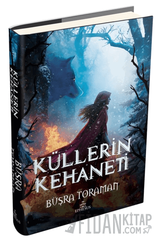 Küllerin Kehaneti (Ciltli) Büşra Toraman