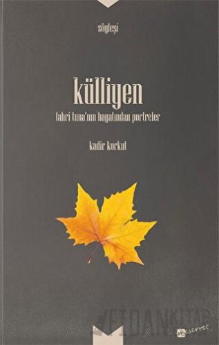 Külliyen - Fahri Tuna’nın Hayatından Portreler Kolektif