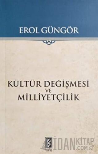 Kültür Değişmesi ve Milliyetçilik Erol Güngör
