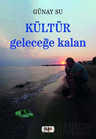 Kültür: Geleceğe Kalan