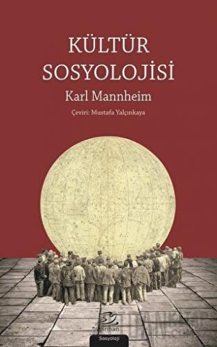 Kültür Sosyolojisi Karl Mannheim