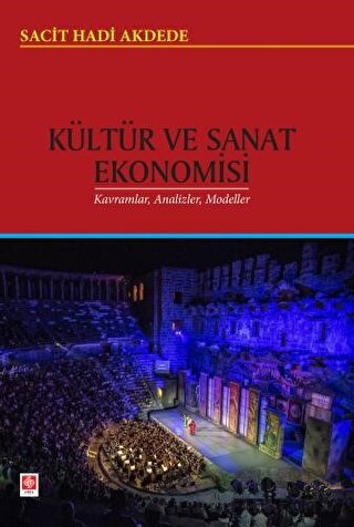 Kültür ve Sanat Ekonomisi Sacit Hadi Akdede