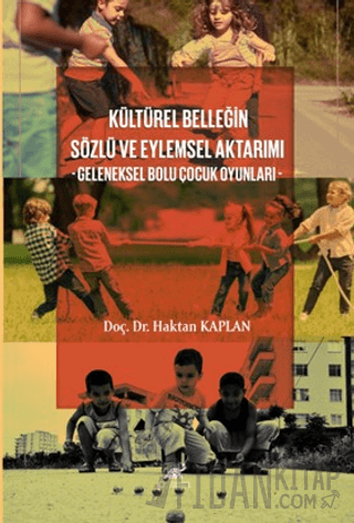 Kültürel Belleğin Sözlü ve Eylemsel Aktarımı