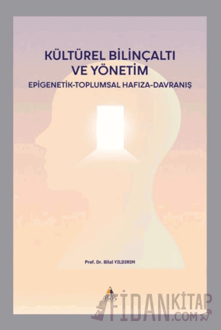 Kültürel Bilinçaltı ve Yönetim Bilal Yıldırım