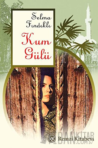 Kum Gülü Selma Fındıklı