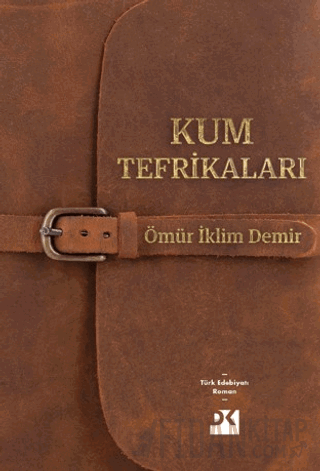 Kum Tefrikaları Ömür İklim Demir