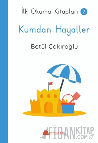 Kumdan Hayaller - İlk Okuma Kitapları