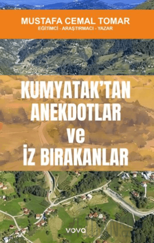 Kumyatak’tan Anektodlar ve İz Bırakanlar Mustafa Cemal Tomar