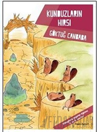 Kunduzların Hırsı - Değerler Serisi