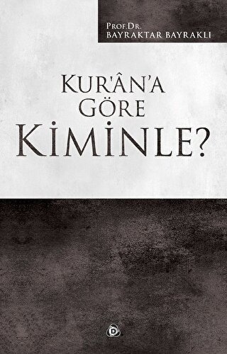 Kur’an’a Göre Kiminle?