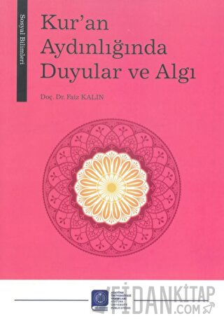 Kur’an Aydınlığında Duyular ve Algı