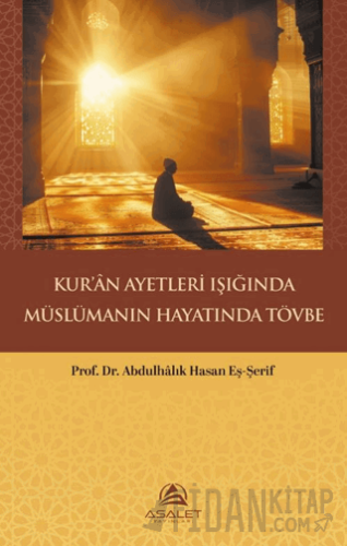 Kur’ân Ayetleri Işığında Müslümanın Hayatında Tövbe