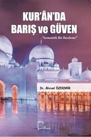 Kur’an’da Barış ve Güven Ahmet Özdemir